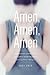 Amen, Amen, Amen: Memoir of a Girl Who Couldn't Stop Praying (Among Other Things)