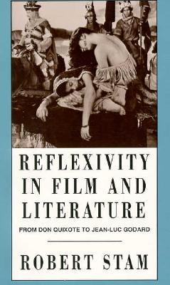 Reflexivity in Film and Literature: From Don Quixote to Jean-Luc Godard (Paperback)