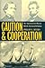 Caution and Cooperation: The American Civil War in British-American Relations (New Studies in U.S. Foreign Relations)