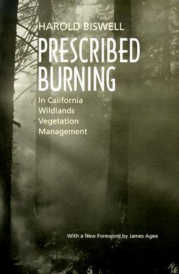 Prescribed Burning in California Wildlands Vegetation Management (Paperback)