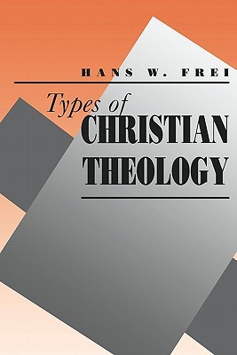 Types of Christian Theology (Paperback)