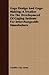 Gage Design and Gage-making: A Treatise on the Development of Gaging Systems for Interchangeable Manufacture