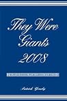 They Were Giants 2008 They Were Giants 2008