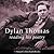 Dylan Thomas Reading His Poetry by Dylan Thomas