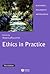 Ethics in Practice Third Edition