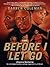 Before I Let Go