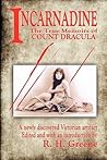 Incarnadine, Volume One by R.H. Greene