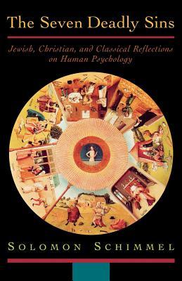 The Seven Deadly Sins: Jewish, Christian, and Classical Reflections on Human Psychology (Paperback)