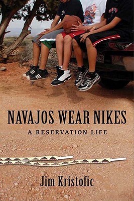 Navajos Wear Nikes: A Reservation Life (Hardcover)