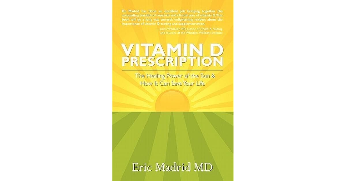 Vitamin D Prescription The Healing Power of the Sun & How It Can Save