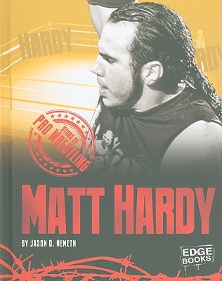 Matt Hardy (Stars of Pro Wrestling) (Edge Books)