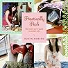 Practically Posh: The Smart Girls' Guide to a Glam Life Practically Posh: The Smart Girls' Guide to a Glam Life