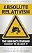 Absolute Relativism