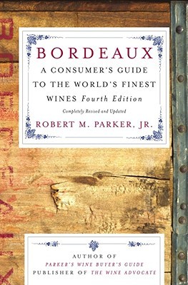 Bordeaux: A Consumer's Guide to the World's Finest Wines (Hardcover)