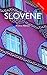 Colloquial Slovene: The Complete Course for Beginners (Colloquial Series)