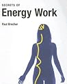 Secrets of Energy Work Secrets of Energy Work