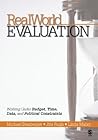 RealWorld Evaluation: Working Under Budget, Time, Data, and Political Constraints