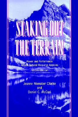 Staking Out the Terrain: Power and Performance Among Natural Resource Agencies (Paperback)