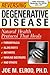 Reversing Degenerative Disease: Six natural steps to healing
