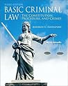 Basic Criminal Law: The Constitution, Procedure, and Crimes Basic Criminal Law: The Constitution, Procedure, and Crimes