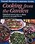 Cooking from the Garden: Original and Unusual Recipes to Enhance and Preserve Your Garden Harvest (Taylor's Weekend Gardening Guides)