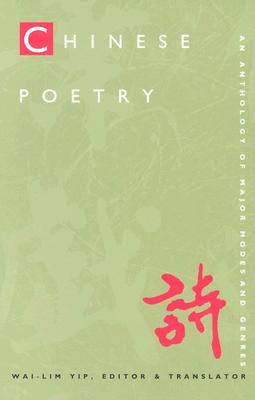 Chinese Poetry: An Anthology of Major Modes and Genres (Paperback)