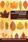 Global Justice and Neoliberal Environmental Governance
