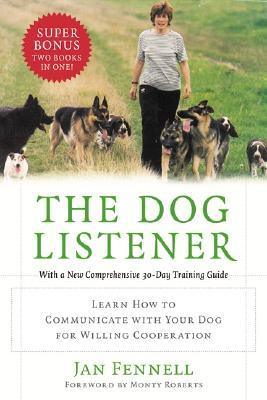 The Dog Listener: Learn How to Communicate with Your Dog for Willing Cooperation (Paperback)