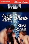 Wild Hearts by Rhea Regale