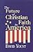 The Future of Christian Fai...