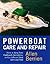 Powerboat Care and Repair : How to Keep Your Outboard, Sterndrive, or Gas-Inboard Boat Alive and Well