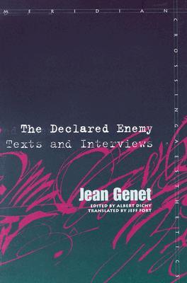 The Declared Enemy: Texts and Interviews (Meridian: Crossing Aesthetics)