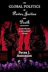 The Global Politics of Power, Justice and Death: An Introduction to International Relations The Global Politics of Power, Justice and Death: An Introduction to International Relations