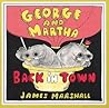 George and Martha Back in Town by James  Marshall