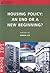 Housing Policy: An End or N...