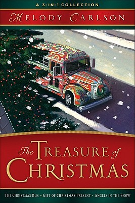 The Treasure of Christmas: The Christmas Bus / Angels in the Snow / The Gift of Christmas Present (Hardcover)