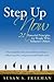 Step Up Now: 21 Powerful Principles for People Who Influence Others