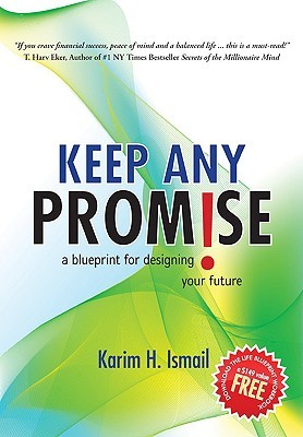 Keep ANY Promise: a blueprint for designing your future (Hardcover)