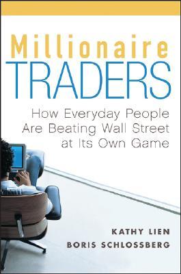 Millionaire Traders: How Everyday People Are Beating Wall Street at Its Own Game (Hardcover)