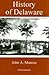 History of Delaware by John A. Munroe