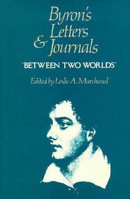 ‘Between two worlds,’ 1820 (Volume VII) (Byron's Letters and Journals)