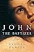 John the Baptizer: A Novel