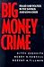 Big Money Crime: Fraud and ...