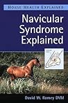 Navicular Syndrome Explained (Horse Health Explained) Navicular Syndrome Explained (Horse Health Explained)
