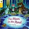 The Moon in the Pond (Oxford Reading Tree, Traditional Tales)
