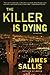 The Killer Is Dying