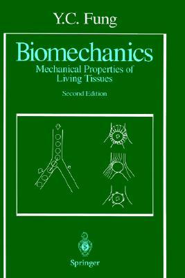 Biomechanics: Mechanical Properties of Living Tissues, Second Edition