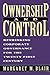 Ownership and Control: Rethinking Corporate Governance for the Twenty-First Century