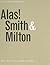 Alas! Smith & Milton: How Not to Run a Design Company