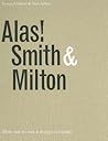 Alas! Smith & Milton: How Not to Run a Design Company Alas! Smith & Milton: How Not to Run a Design Company